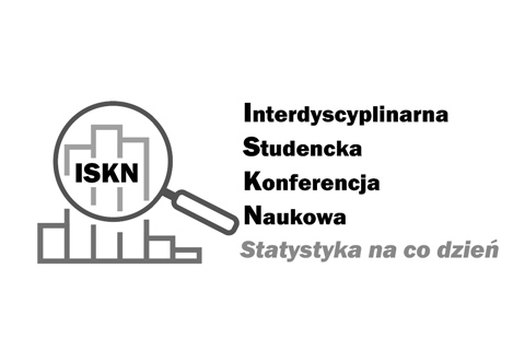 I Interdyscyplinarna Studencka Konferencja Naukowa „Statystyka na co dzień”